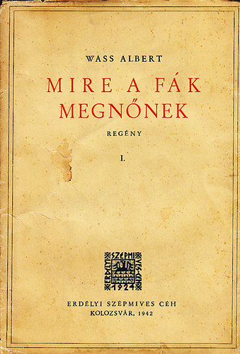 Wass Albert - Mire a fk megnnek I-II.