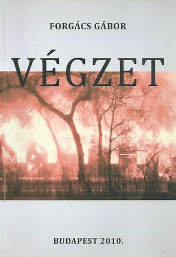 Forgács Gábor - Végzet