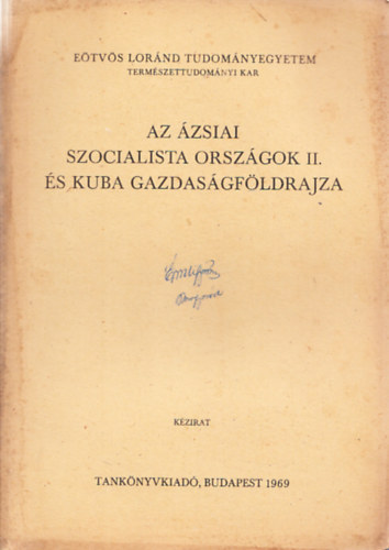 Az ázsiai szocialista országok II. és Kuba gazdaságföldrajza (Kézirat)