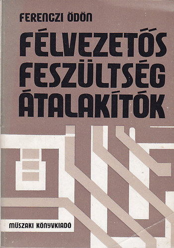 Ferenczi �d�n - F�lvezet�s fesz�lts�g�talak�t�k