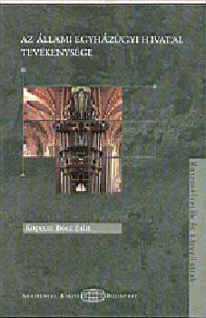 K�peczi B�cz Edit - Az �llami egyh�z�gyi hivatal tev�kenys�ge