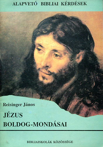 Reisinger János - Jézus ""boldog-mondásai""