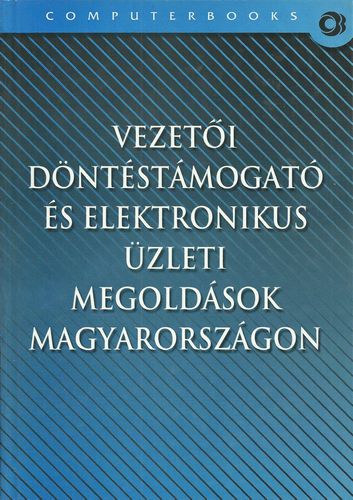 Vezeti dntstmogat s elektronikus zleti megoldsok Magyarorszgon
