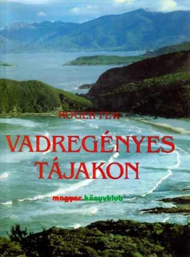 Roger Few - Vadregnyes tjakon - Fldnk mg ltez vadonjai