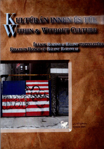 Vajda Zoltán - Kultúrán innen és túl - Írások Rozsnyai Bálint tiszteletére