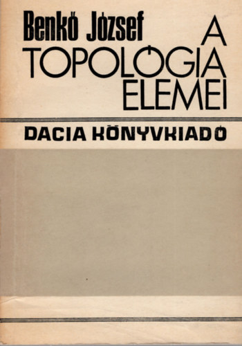 Benk� J�zsef - A topol�gia elemei