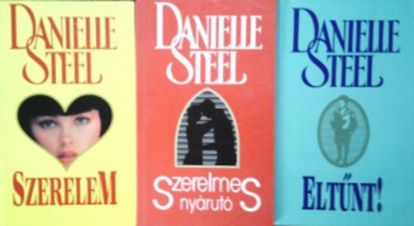 Danielle Steel - Szerelmes ny�rut� + Szerelem + Elt�nt!