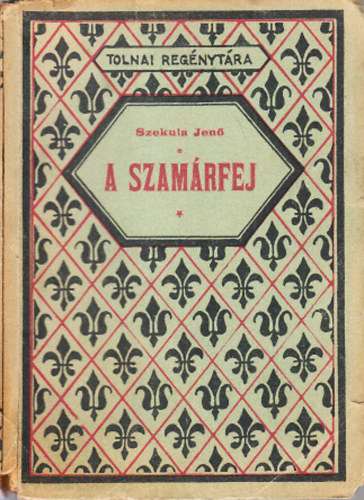 Szekula Jen� - A szam�rfej (Tolnai reg�nyt�ra)