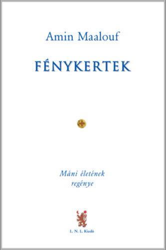 Amin Maalouf - Fénykertek