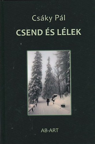Cs�ky P�l - Csend �s l�lek