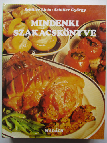 Schiller Gyrgy; Schiller Lvia - Mindenki szakcsknyve