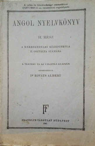 Kovts Albert (szerk.) - Angol nyelvknyv II. rsz - A kereskedelmi kzpiskola II. osztlya szmra