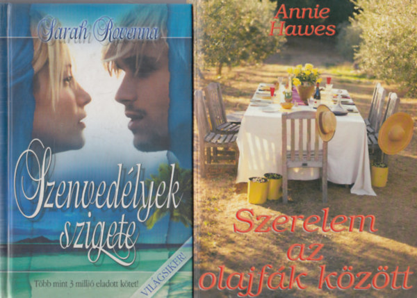 Sarah Rovenna Annie Hawes - Szerelem az olajfák között + Szenvedélyek szigete (két mű)