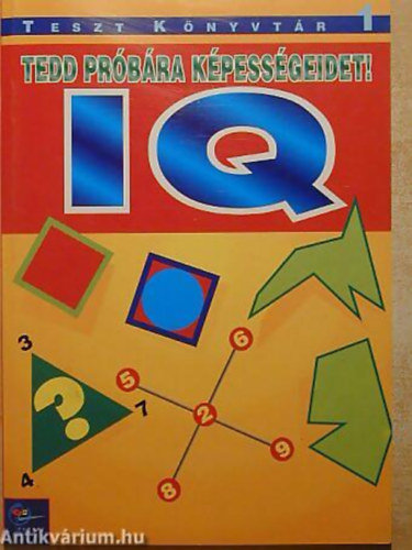 Tedd pr�b�ra k�pess�geidet! IQ (teszt k�nyvt�r 1)