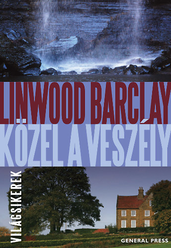 Linwood Barclay - K�zel a vesz�ly