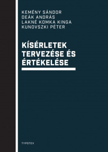 Kunovszki Pter; Kemny Sndor; Dek Andrs; Lakn Komka Kinga - Ksrletek tervezse s rtkelse