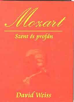 Weiss David - Mozart: Szent s profn