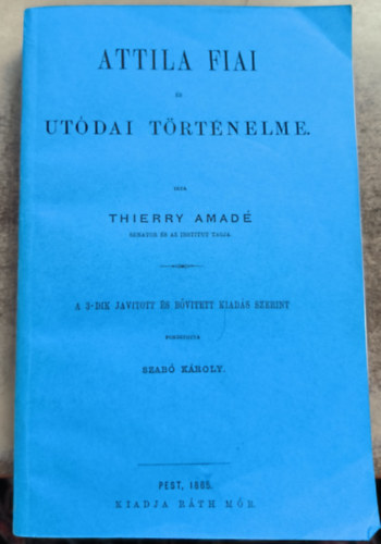 Thierry Amad - Attila - Attila fiai s utdai trtnelme - II. ktet