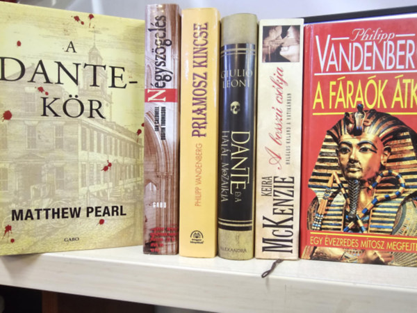 Ian Caldwell & Dustin Thomason, Philipp Vandenberg, Giulio Leoni, Keira McKenzie Matthew Pearl - 6db reg�ny K�NYVMENT� AJ�NLAT: A Dante-k�r+ N�gysz�gel�s+ Priamosz kincse+ Dante �s a hal�l mozaikja+ A bossz� cs�kja+ A f�ra�k �tka