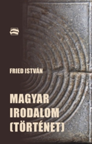 Fried István - Magyar irodalom (történet)
