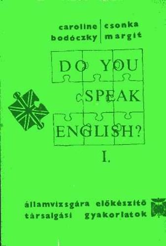Bodóczky-Csonka - Do you speak english? I-IV.-Államvizsgára előkészítő társalgási....