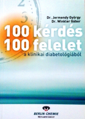 Dr Jermendy Gy.- Dr WinklerG. - 100 k�rd�s- 100 felelet a klinikai diabetol�gi�b�l