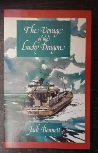 Jack Bennett - The Voyage of the Lucky Dragon