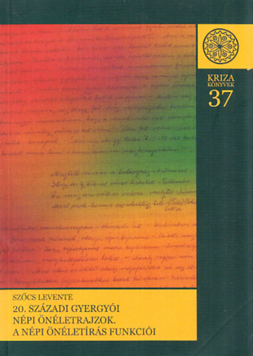 Szcs Levente - 20. szzadi gyergyi npi nletrajzok - A npi nletrs funkcii