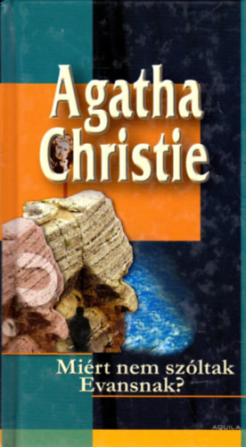 Agatha Christie - Mirt nem szltak Evansnak?