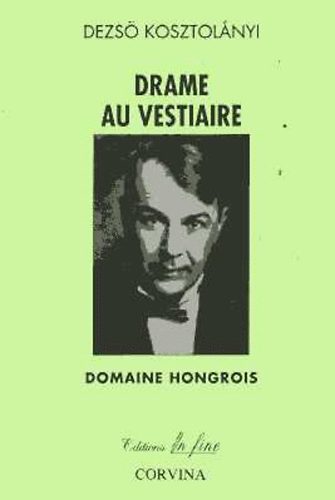 Kosztol�nyi Dezs� - Drame au vestiaire. Nouvelles Domaine Hongrois