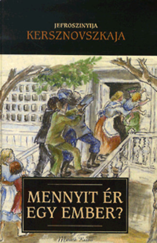 Jefroszinyija Kersznovszkaja - Mennyit ér egy ember?