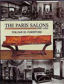 Alastair Duncan - The Paris Salons 1895-1914: Volume lll - Furniture