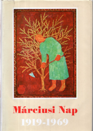 Diszegi Andrs  (szerk.) - Mrciusi Nap 1919-1969