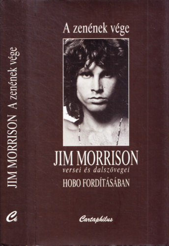 Fldes Lszl /Hobo/ - A zennek vge /Jim Morrison versei s dalszvegei Hobo fordtsban/