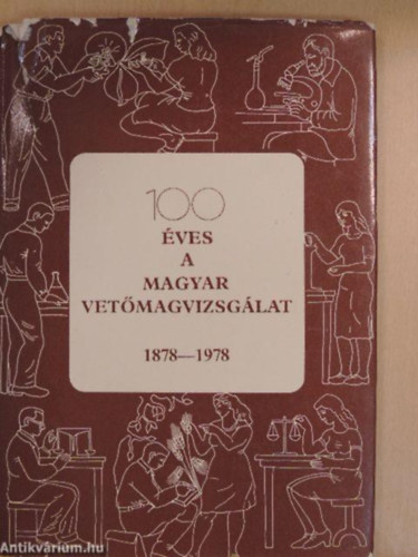 Dr.Rosta Kroly (szerk.) - 100 ves a magyar vetmagvizsglat 1878-1978