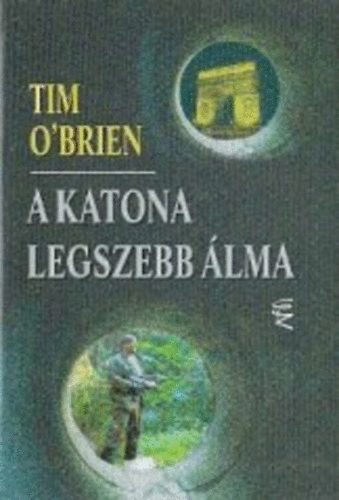 Tim O'Brien - A katona legszebb �lma