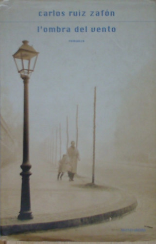 Carlos Ruiz Zaf�n - L'Ombra del vento - A sz�l �rny�ka olasz nyelven