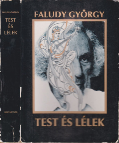 Faludy Gy�rgy - Test �s l�lek (dedik�lt)