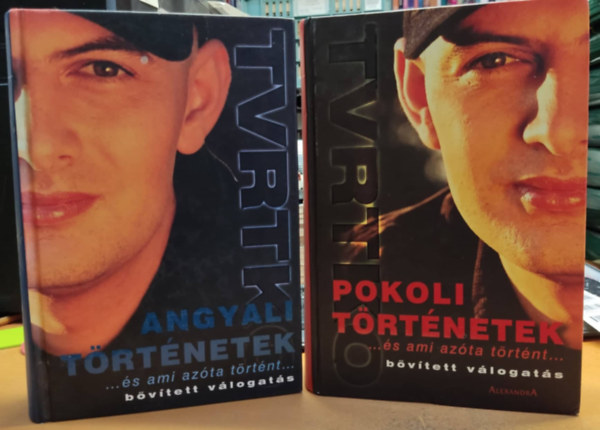 Vujity Tvrtko - Angyali történetek ...és ami azóta történt... (bővített válogatás) + Pokoli történetek ...és ami azóta történt... (bővített válogatás)(2 kötet)