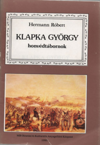 Hermann R�bert - Klapka Gy�rgy honv�dt�bornok