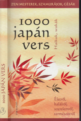 Szántai Zsolt (ford.) - 1000 japán vers - Haikuk, wakák életről, halálról, szerelemről, természetről