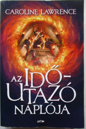 Caroline Lawrence - Az időutazó naplója
