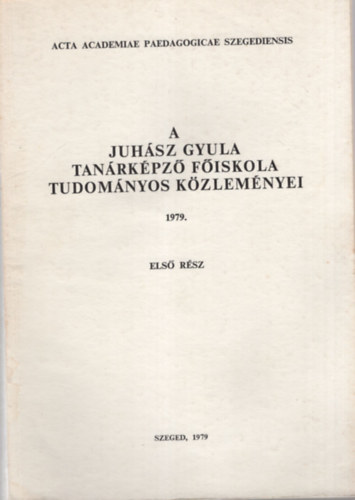 Gerb Gyrgy - A Juhsz Gyula Tanrkpz Fiskola Tudomnyos Kzlemnyei 1979. I. rsz - Kzgazdasg