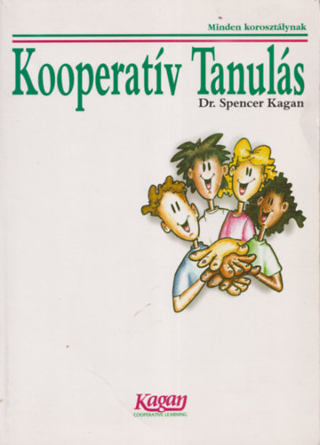 Spencer Dr. Kagan - Kooperatív tanulás