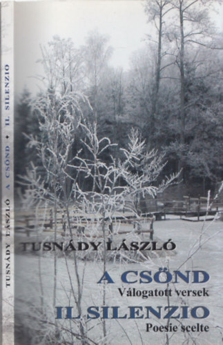 Tusn�dy L�szl� - A cs�nd - v�logatott versek - Il Silenzio - Poesie scelte