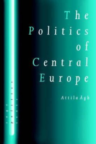 �gh Attila - The Politics of Central Europe