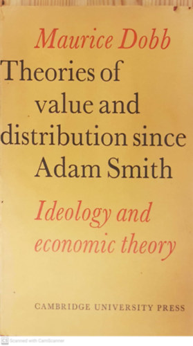 Maurice Dobb - Theories of value and distribution since Adam Smith