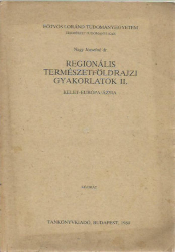 Dr. Nagy Jzsefn - Dr. Gbris Gyula - Regionlis termszetfldrajzi gyakorlatok I-II.