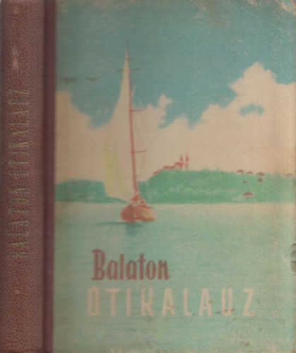 Darnay-Dornyay Béla dr., Dr. Zákonyi Ferenc - Balaton útikalauz (kihajtható térképmelléklettel)