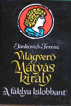 Jankovich Ferenc - Vilgver Mtys kirly II.: A budai napkirly